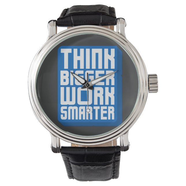 Think Bigger Work Harder Watch (Front)