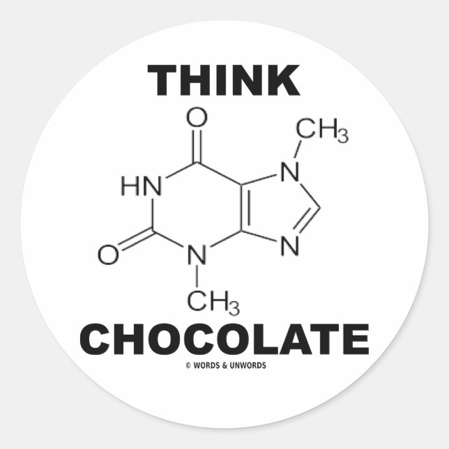 Think Chocolate (Theobromine Molecule Chemistry) Classic Round Sticker (Front)