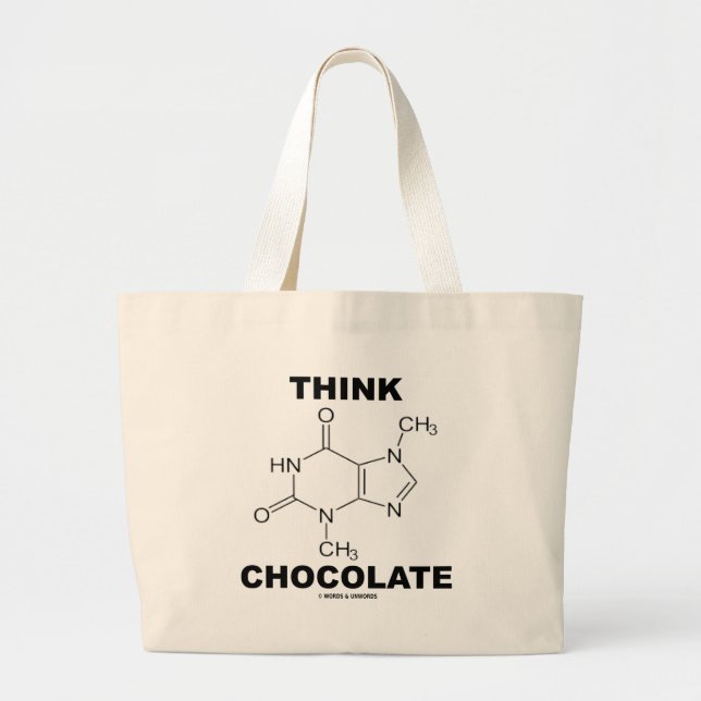 Think Chocolate (Theobromine Molecule Chemistry) Large Tote Bag (Front)