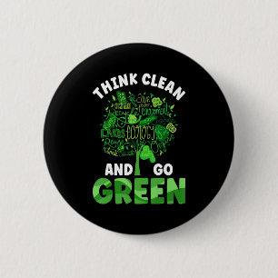 Think Clean And Go Green Earth Day And Planet Envi 6 Cm Round Badge