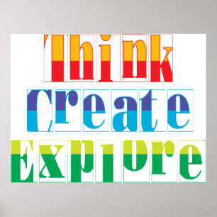 think, create, explore poster