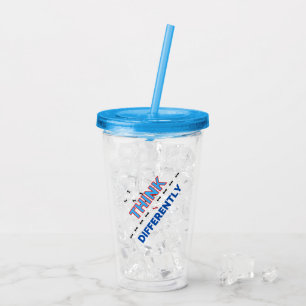 Think differently 6.w acrylic tumbler