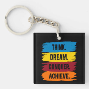 Think, Dream, Conquer, Achieve Button Square Stick Key Ring