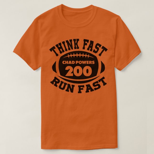 Think Fast Run Fast Chad Powers Black Text T-Shirt (Design Front)