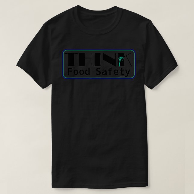 Think Food Safety  T-Shirt (Design Front)