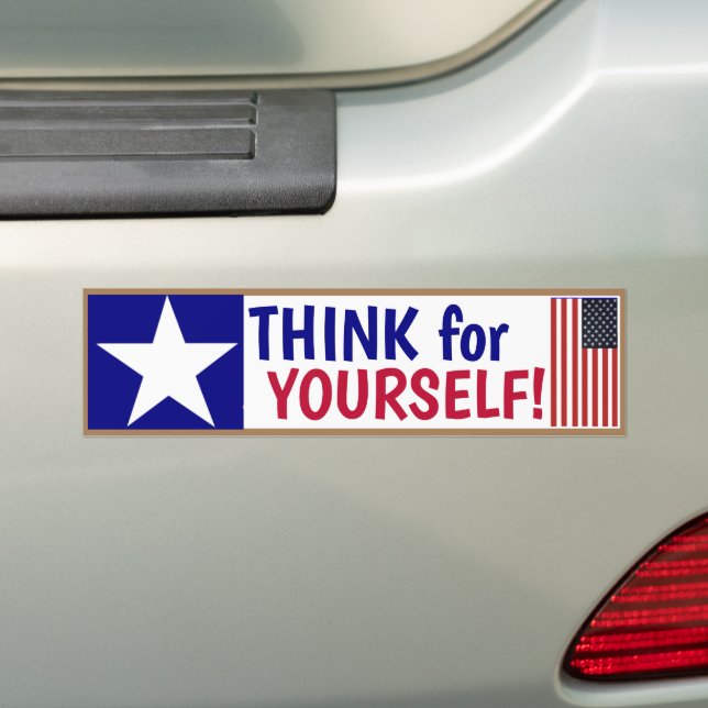 Think for Yourself!   Bumper Sticker (On Car)