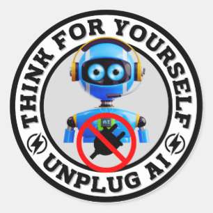 Think For Yourself - UNPLUG AI Classic Round Sticker