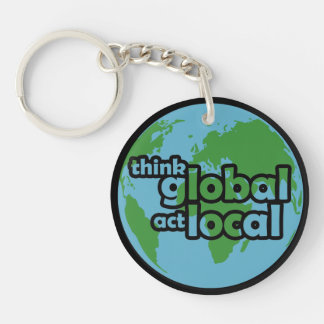 Think Global Act Local Key Ring
