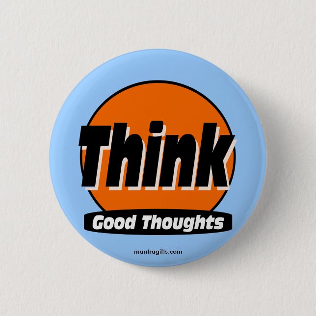 Think Good Thoughts Button (Front)