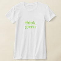 Think Green apparel T-Shirt