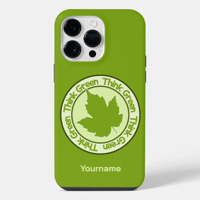 THINK GREEN custom name phone cases (Back)