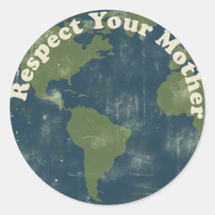 think green Respect your Mother Earth Classic Round Sticker