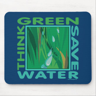Think Green, Save Water Mouse Pad