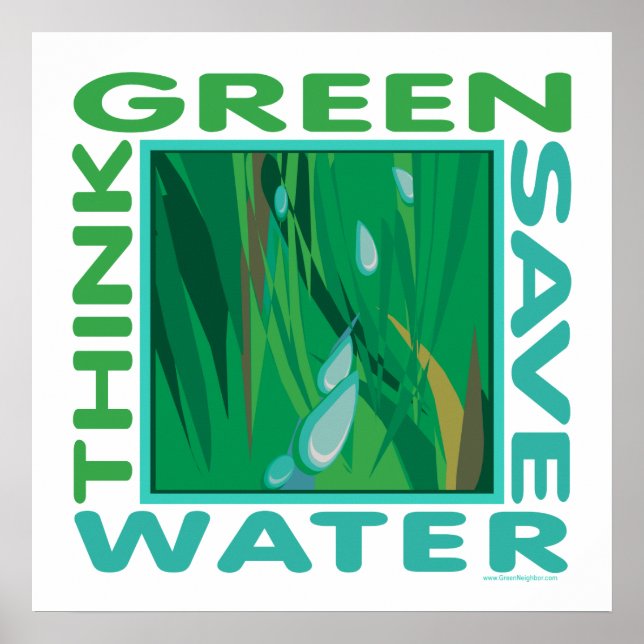 Think Green, Save Water Poster (Front)