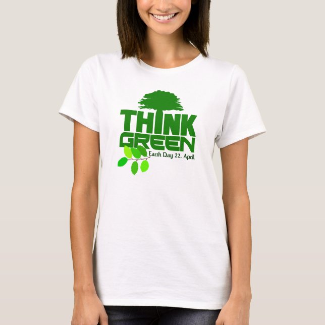 Think Green shirt - choose style & colour (Front)