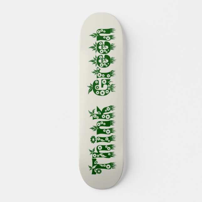 "Think Green" Skateboard (Front)