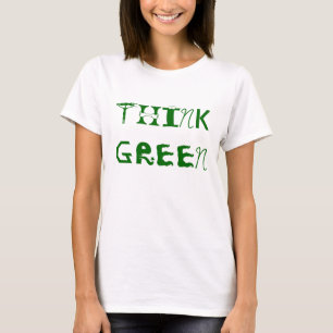 THINK GREEN T-Shirt