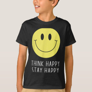 Think Happy Stay Happy Motivation Quote Yellow Smi T-Shirt