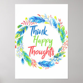 Think happy thoughts colourful wreath poster