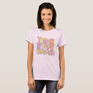 Think Happy Thoughts Cute Colourful Typography Pos T-Shirt