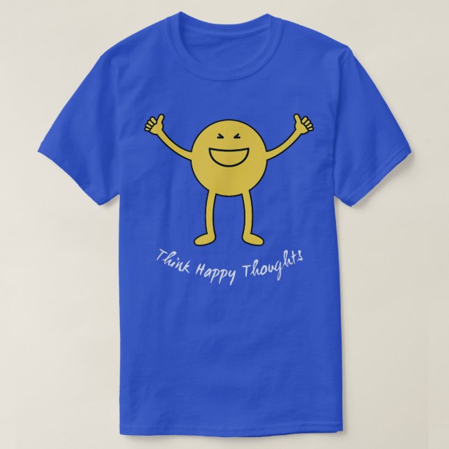 Think Happy Thoughts Cute Yellow Smile Face Funny  T-Shirt (Design Front)