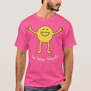 Think Happy Thoughts Cute Yellow Smile Face Funny T-Shirt