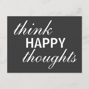 Think Happy Thoughts - inspirational  postcard