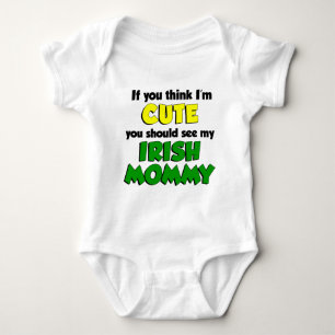 Think I'm Cute Irish Mummy Baby Bodysuit