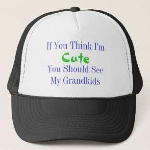 Think I'm Cute Trucker Hat