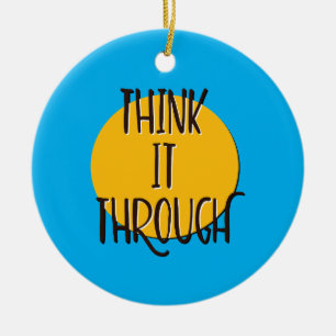 Think It Through Recovery Slogan Ceramic Tree Decoration
