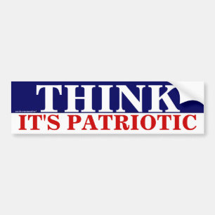 THINK IT'S PATRIOTIC BUMPER STICKER