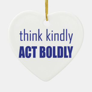 Think Kindly, Act Boldly Ceramic Tree Decoration