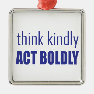 Think Kindly, Act Boldly Metal Tree Decoration
