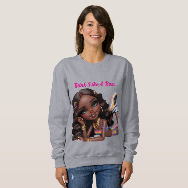 Think Like A Boss Sweatshirt (Front Full)