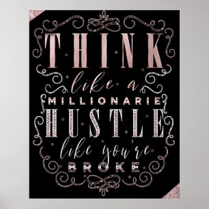 Think like a Millionaire Hustle Like You're Broke Poster