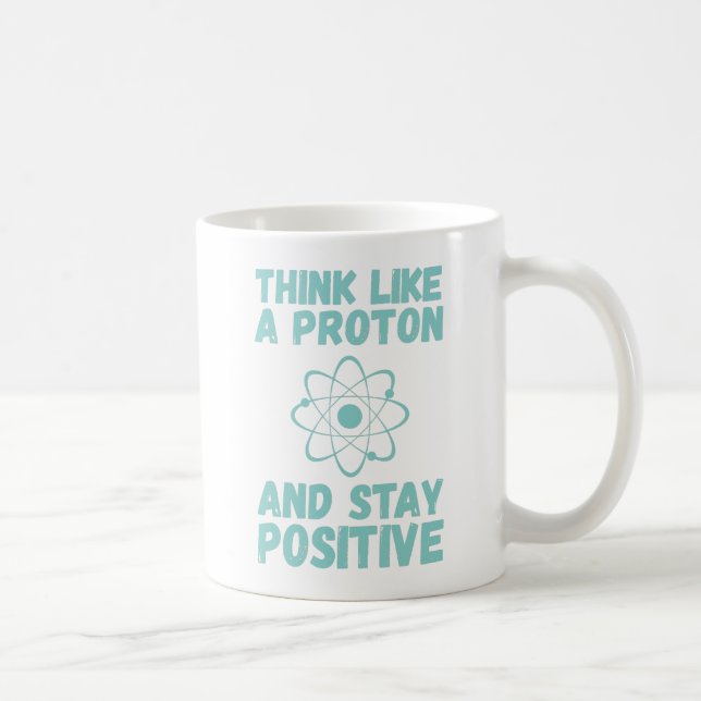 Think Like A Proton Coffee Mug (Right)