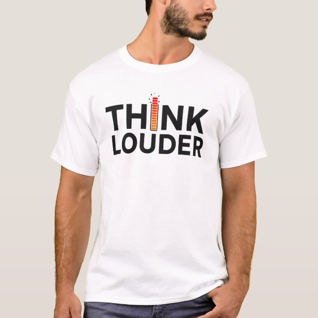Think Louder Street Quote Tee (Front)