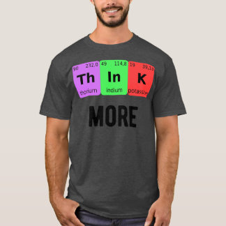 Think More II T-Shirt