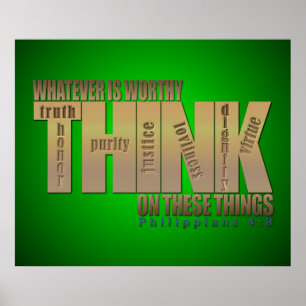 Think on These Things - Philippians 4:8 Poster