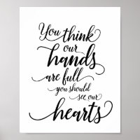 Think our hands are full you should see our hearts