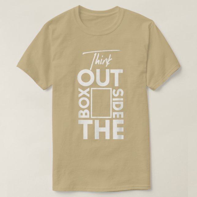 Think Outside Box Motivation  T-Shirt (Design Front)