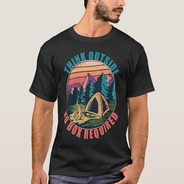 Think Outside No Box Required Camping Hiking Adven T-Shirt (Front)