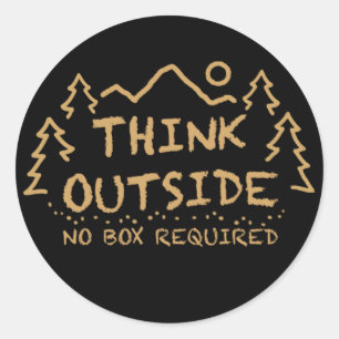 Think Outside, No Box Required Classic Round Sticker