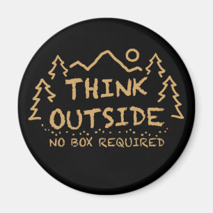 Think Outside, No Box Required Magnet