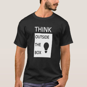 Think outside the box and make a difference be cre T-Shirt