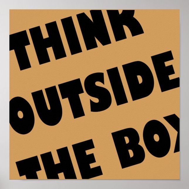 Think Outside The Box Funny Poster Sign (Front)