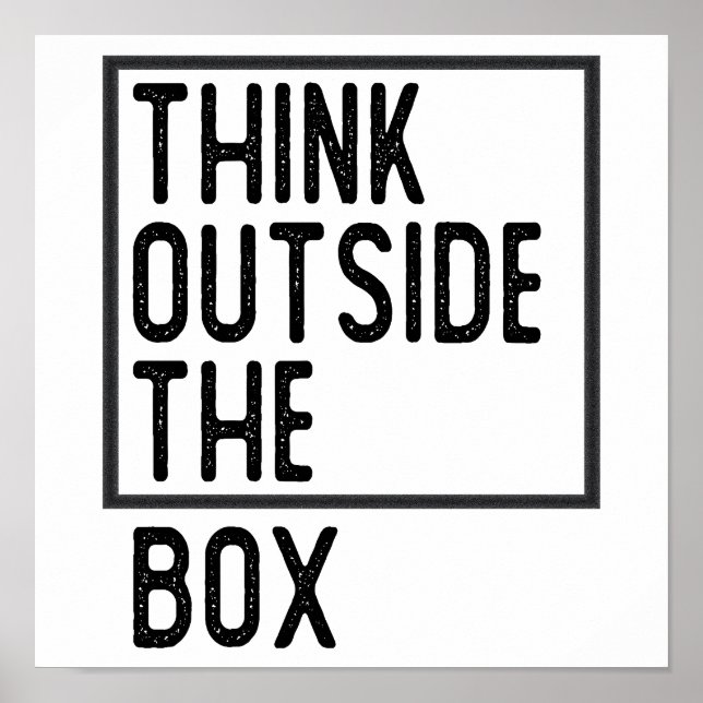 Think Outside The Box Inspirational Quote Poster (Front)