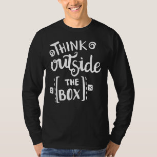 Think Outside The Box Motivational Slogan T-Shirt