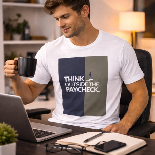 "Think Outside the Paycheck" Motivational Design Tri-Blend Shirt