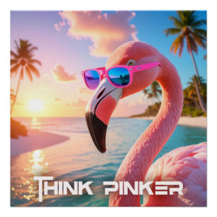 THINK PINKER - Flamingo PINK Poster